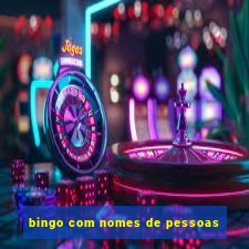 bingo com nomes de pessoas